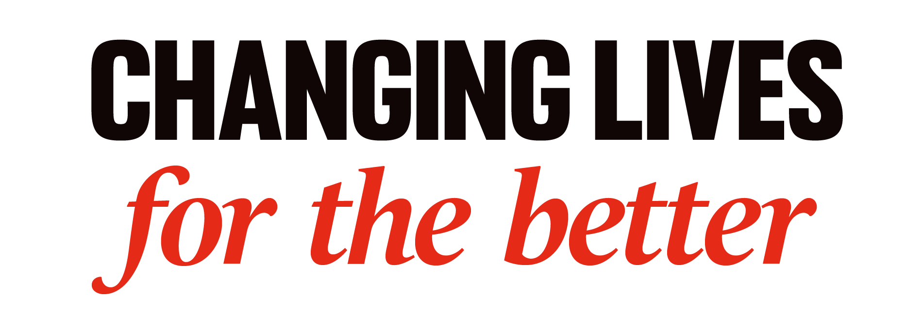 changing lives for the better message