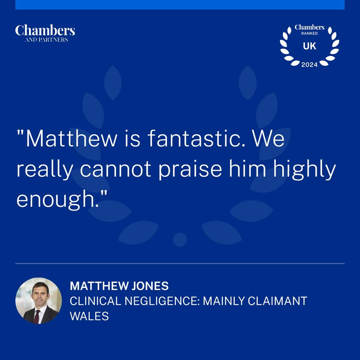 Chambers quote: Matthew is fantastic. We really cannot praise him highly enough.